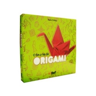 Livro - Be-a-ba do Origami, O - Palma