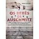 Livro - Bebes de Auschwitz, os - Holden
