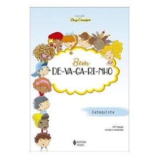 Livro - Bem De-va-ga-ri-nho Catequista - Editora Vozes