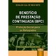 Livro - Beneficio de Prestacao Continuada (bpc) - Protecao Social para os Refugiado - Melo Neto
