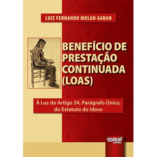 Livro - Benefício de Prestação Continuada (LOAS) - Gaban - Juruá