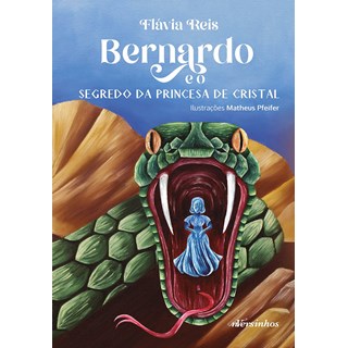 Livro - Bernardo e o Segredo da Princesa de Cristal - Reis