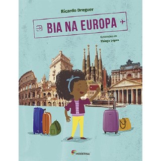 Livro - Bia Na Europa - Viagens da Bia - Dreguer