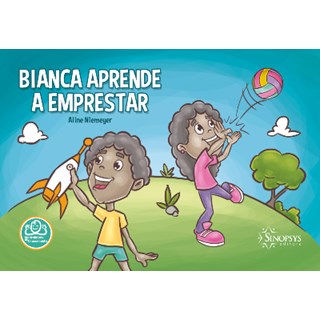 Livro Bianca Aprende a Emprestar - Niemeyer - Sinopsys