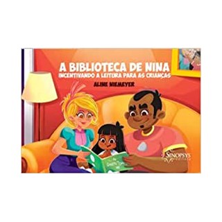 Livro - Biblioteca de Nina, A: Incentivando a Leitura para as Criancas - Niemeyer