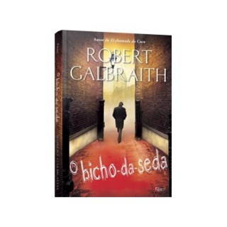 Livro - Bicho-da-seda, o - Uma Historia do Detetive Cormoran Strike - Galbraith