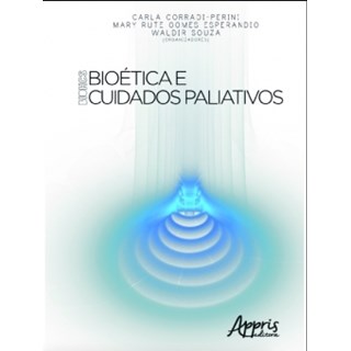 Livro - Bioetica e Cuidados Paliativos - Corradi-perini/esper