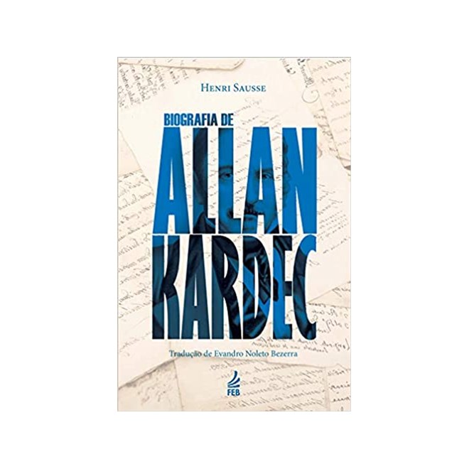 Livro - Biografia de Allan Kardec - Sausse - FEB Editora