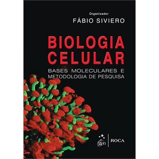 Livro - Biologia Celular - Bases Moleculares e Metodologia de Pesquisa - Siviero