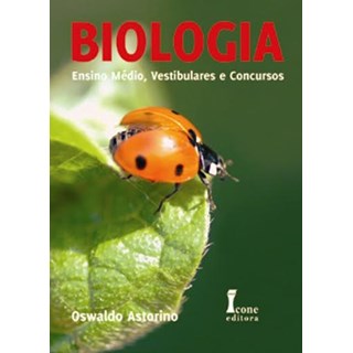 Livro - Biologia - Ensino Medio, Vestibulares e Concursos - Astorino