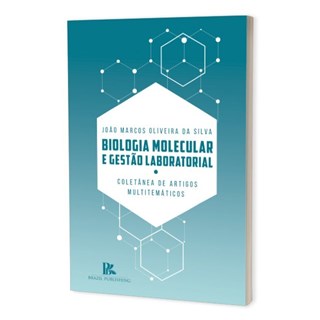 Livro - Biologia Molecular e Gestão Laboratorial - Silva - Brazil Publishing