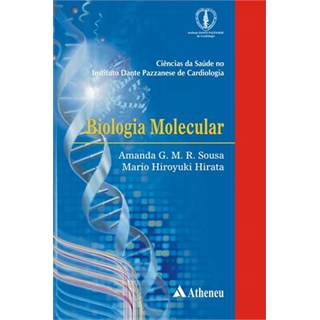 Livro - Biologia Molecular  - Serie: Dante Pazzanese - Sousa/hirata