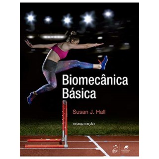 Livro Biomecânica Básica - Hall - Guanabara