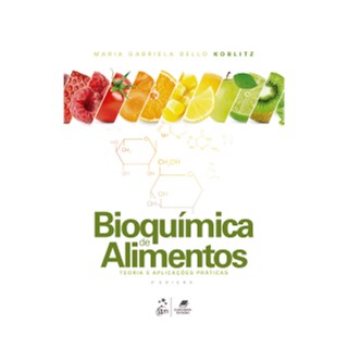 Livro - Bioquímica de Alimentos: Teoria e Aplicações Práticas - Koblitz