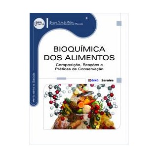 Livro - Bioquímica dos Alimentos - Composição, Reações e Práticas de Conservação - Matos