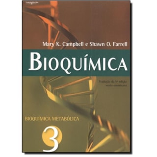 Livro - Bioquímica - Vol. 3 - Bioquímica Metabólica - Campbell Livro - Bioquímica - Vol. 3 - Bioquímica Metabólica - Campbell