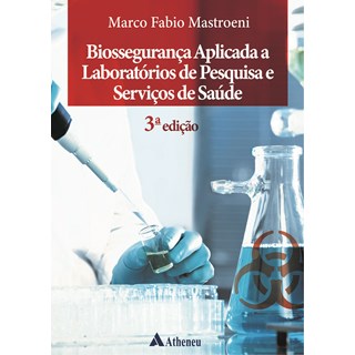 Livro - Biossegurança - Aplicada a Laboratório e serviços de Saúde - Mastroeni