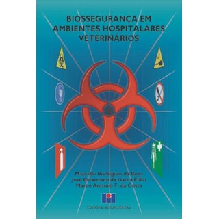 Livro - Biosseguranca em Ambientes Hospitalares Veterinarios - Costa/roza/gama Filh