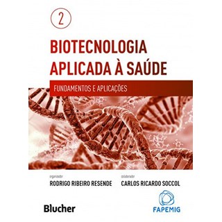 Livro - Biotecnologia Aplicada a Saude - Fundamentos e Aplicacoes - Vol. 2 - Resende
