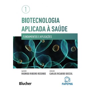 Livro - Biotecnologia Aplicada à Saúde vol 1 - Resende