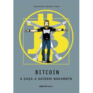 Livro - Bitcoin: a Caca a Satoshi Nakamoto - Preukschat/busquet