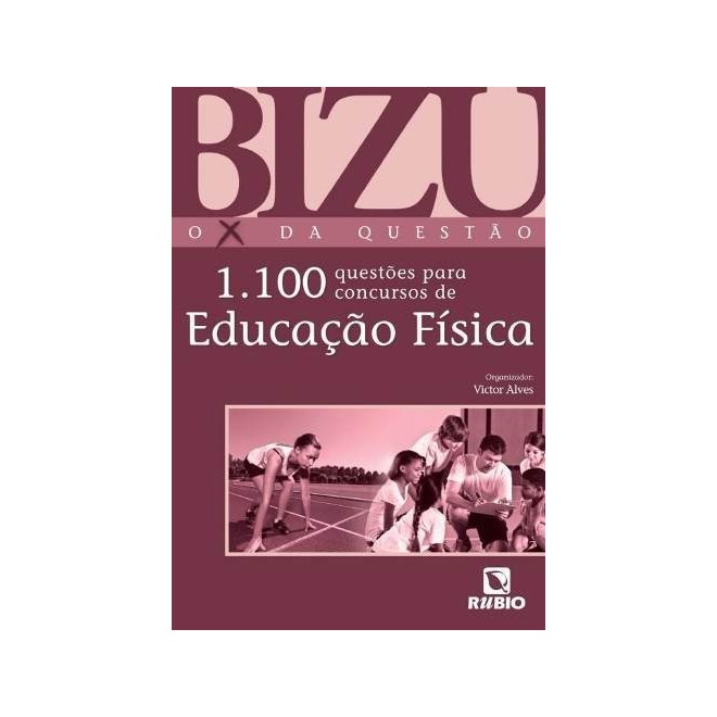 Livro Bizu 1.100 Questões para Concursos de Educação Fisica - Alves - Rúbio