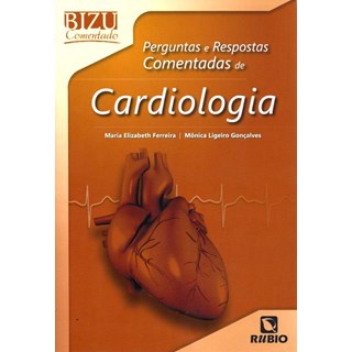 Livro - Bizu Comentado Perguntas e Respostas Comentadas de Cardiologia - Ferreira