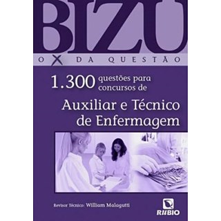Livro - Bizu de Auxiliar e Técnico de Enfermagem - 1300 Questões para Concursos - Malagutti