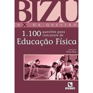 Livro - Bizu O X da Questão - 1.100 Questões para Concursos de Educação Física - Alves