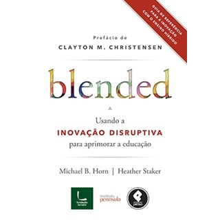 Livro -  Blended - Usando a Inovação Disruptiva - Horn