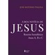 Livro - Boa Noticia de Jesus, a - Roteiro Homiletico: Anos A, b e C - Pagola