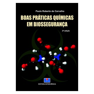 Livro - Boas Praticas Quimicas em Biosseguranca - Carvalho