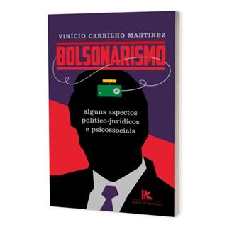 Livro - Bolsonarismo - Martinez - Brazil Publishing