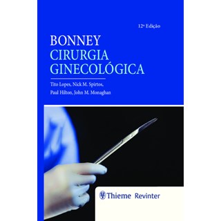 Livro - Bonney Cirurgia Ginecologica - Lopes/spirtos/hilton