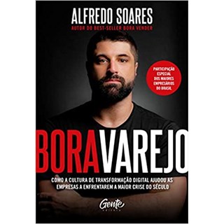 Livro - Bora Varejo: Como a Cultura de Transformacao Digital Ajudou as Empresas a E - Soares