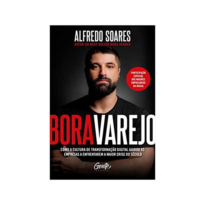 Livro - Bora Varejo: Como a Cultura de Transformacao Digital Ajudou as Empresas a E - Soares