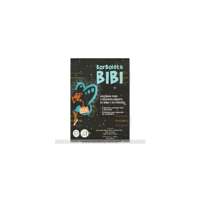 Livro - Borboleta Bibi: Historias para o Desenvolvimento de Rima e Aliteracao - Cesar/santos/capelli
