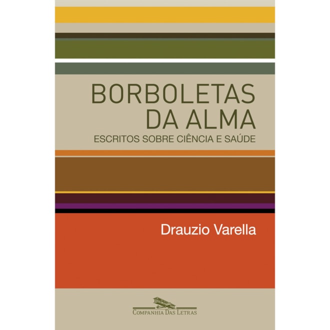 Livro Borboletas Da Alma Escritos Sobre Ciência E Saúde Varella - 