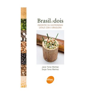 Livro - Brasil a Dois - Encontro da Gastronomia Catalã com a Brasileira - Martinez