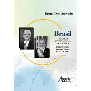 Livro - Brasil: Inserção Internacional Pragmática - Azevedo - Appris