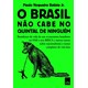 Livro - Brasil Nao Cabe No Quintal de Ninguem, O - Batista Jr