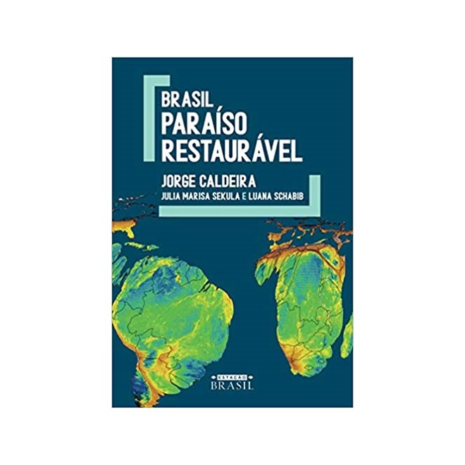Livro - Brasil: Paraiso Restauravel - Caldeira/sekula/mari