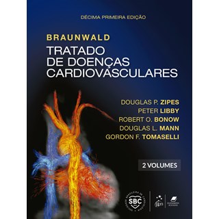 Livro Braunwald Tratado de Doenças Cardiovasculares 2 Vol - Zipes - Gen Guanabara