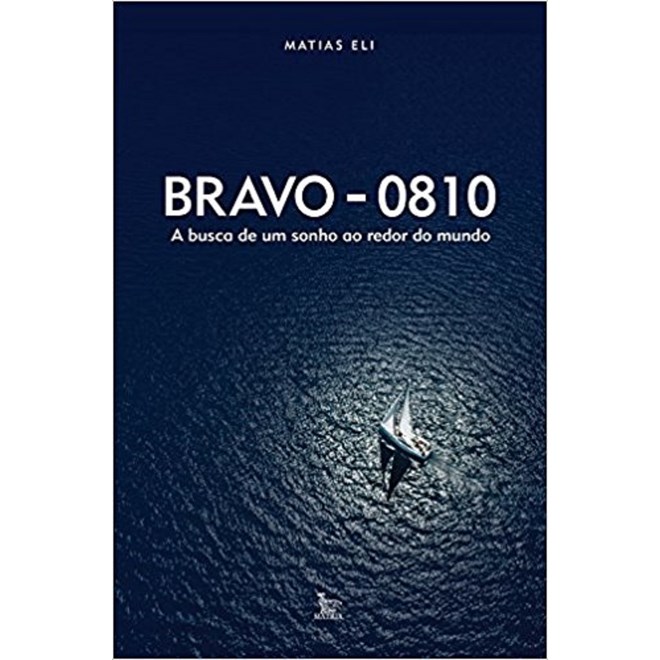 Livro - Bravo 0810 - Matias Eli