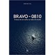 Livro - Bravo 0810 - Matias Eli