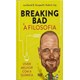 Livro - Breaking Bad e a Filosofia - Viver Melhor com a Quimica - Koepsell/arp
