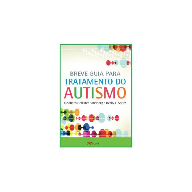 Livro - Breve Guia para Tratamento do Autismo - Vol. 1 - Sandberg/spritz