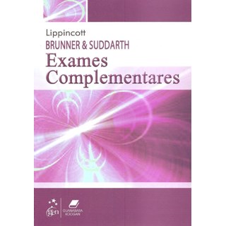 Livro - Brunner e Suddarth - Exames Complementares - Lippincott