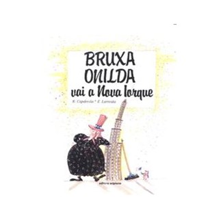 Livro - Bruxa Onilda Vai a Nova Iorque - Capdevila/larreula