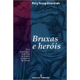 Livro - Bruxas e Heróis - Young-Eisendrath - Summus